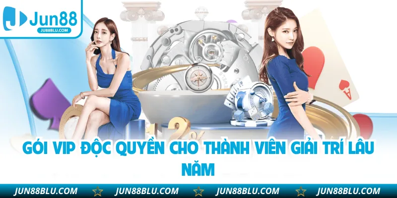 Gói VIP độc quyền cho thành viên giải trí lâu năm