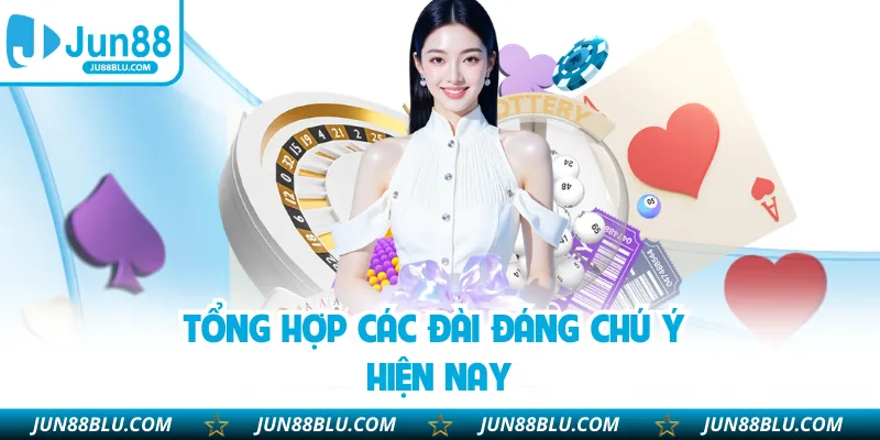 Tổng hợp các đài đáng chú ý hiện nay